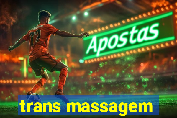 trans massagem